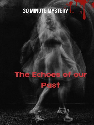 cover image of The Echoes of our Past